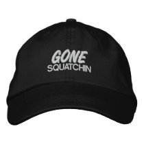 Gone Squatchin Baseball Cap