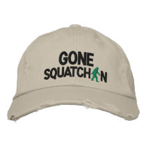Gone Squatchin Embroidered Hat