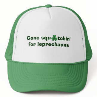 Gone squatchin' for Leprechauns St Patricks Day hat