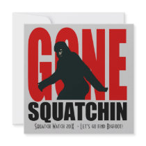 Gone Squatchin Funny  Bigfoot Hunting Invitation