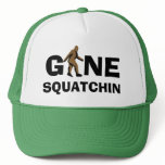 Gone Squatchin Hat