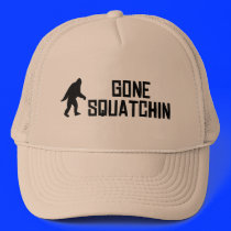 Gone Squatchin Hat