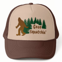 Gone Squatchin' Trucker Hat