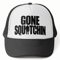 Gone Squatchin Hat