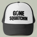 Gone Squatchin Hat