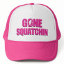 Gone Squatchin Mesh Hats Gone Squatchin Mesh Hats