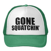 Gone Squatchin' Hat