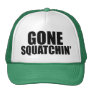 Gone Squatchin' Hat Gone Squatchin' Hat