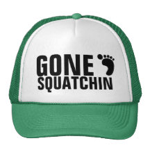 GONE SQUATCHIN HAT