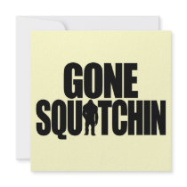 Gone Squatchin Invitation