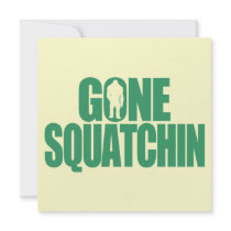 Gone Squatchin Custom Invites