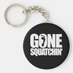GONE SQUATCHIN' - KEY CHAIN