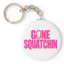 Gone Squatchin Keychain
