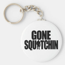 Gone Squatchin Keychain