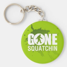 Gone Squatchin Keychains