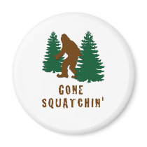 Gone Squatchin Magnets