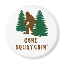 Gone Squatchin Magnets