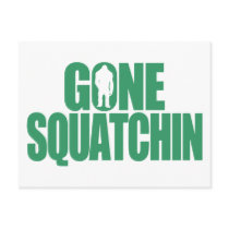Gone Squatchin Postcard