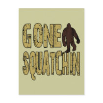 Gone Squatchin' Post Card