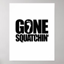 GONE SQUATCHIN'