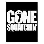 GONE SQUATCHIN' - posters