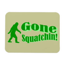 Gone Squatchin Flexible Magnets