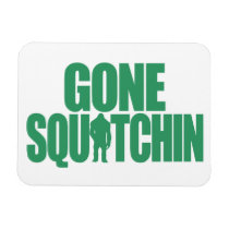 Gone Squatchin Rectangular Magnet