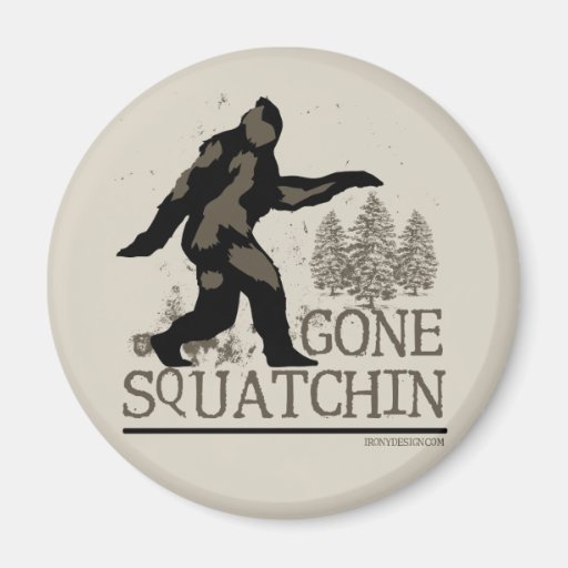 Gone Squatchin Refrigerator Magnets