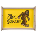 Gone Squatchin Serving Trays