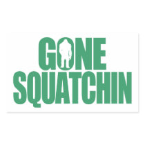 Gone Squatchin Rectangular Sticker