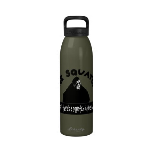 Gone Squatchin - There's a SQUATCH in these woods! Drinking Bottles