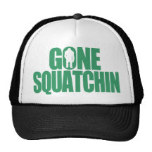 Gone Squatchin Trucker Hats