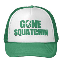 Gone Squatchin Trucker Hats