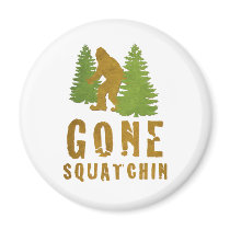 Gone Squatchin (Vintage) Magnets