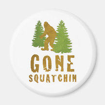 Gone Squatchin (Vintage) Magnets