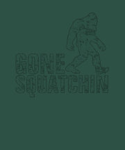 Gone Squatchin - white distressed T Shirt