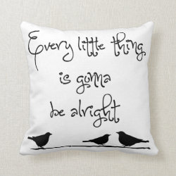Gonna Be Alright Throw Pillow