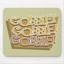 Gooble Gooble Gooble mousepads