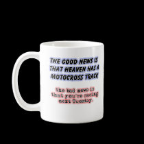 Good Bad News Heaven Dirt Bike Motocross Mug mugs