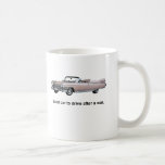 Good Car to Drive After a War Mugs