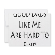 Good Dads Like Me Are Hard To Find invitations