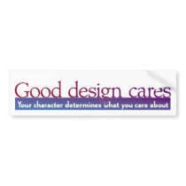 Good Design Cares Bumper Sticker bumper stickers