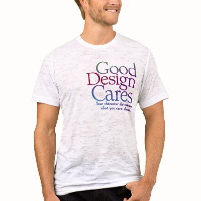 Good Design Cares Tshirts by Chakham