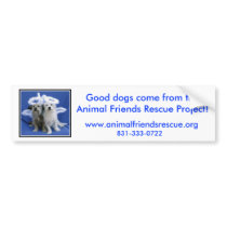 Good Dogs Bumper Sticker bumper stickers by AnimalFriendsRescue Good Dogs Bumper Sticker bumper stickers