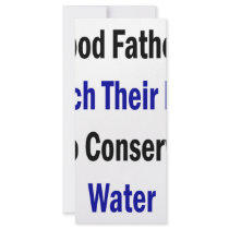 Good Fathers Teach Their Kids To Conserve Water Rack Cards