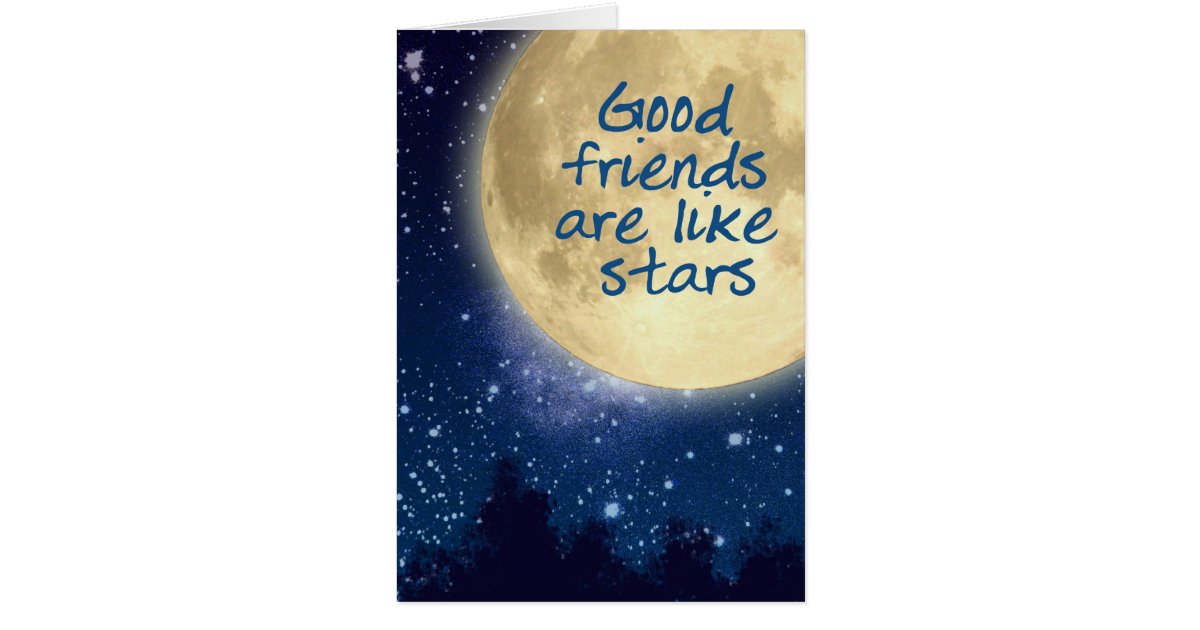 Good Friends Are Like Stars Card Zazzle Good Friends Are Like Stars Card Zazzle