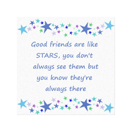 Good Friends Are Like Stars Inspirational Quote Canvas Print Zazzle Good Friends Are Like Stars Inspirational Quote Canvas Print Zazzle