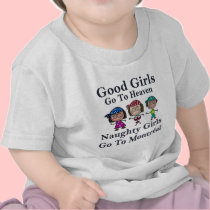 Good Girls Go To Heaven Naughty Girls Go Montreal t-shirts