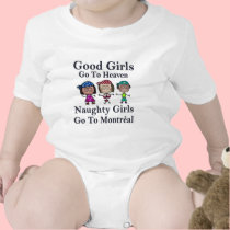 Good Girls Go To Heaven Naughty Girls Go Montreal t-shirts
