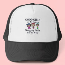 Good Girls Go To Heaven...Naughty Girls Go To NYC hats